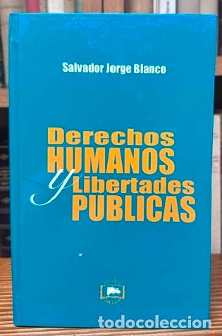 Libros: DERECHOS HUMANOS. LIBERTADES PUBLICAS - JORGE BLANCO, Salvador