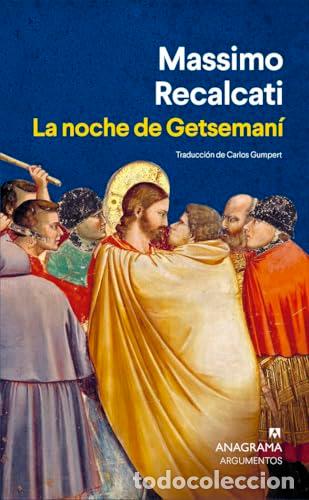 Libros: La noche de Getseman&iacute; - Massimo Recalcati