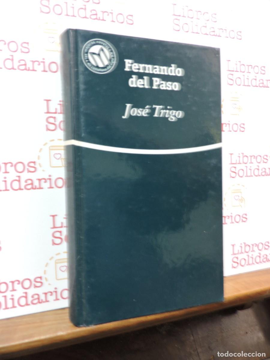 Libros: Jos&eacute; Trigo. DEL PASO, Fernando. Ed. Biblioteca El Mundo. Barcelona, 2001