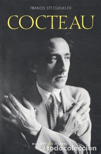 Livres: COCTEAU: Une biographie - STEEGMULLER FRANCIS