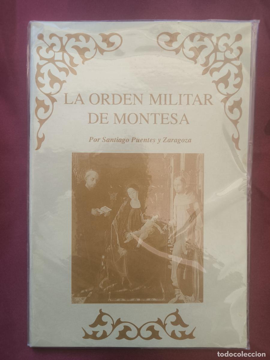 Libros: La Orden Militar de Montesa. - Santiago Puentes y Zaragoza
