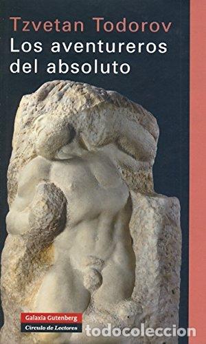 Libros: Los aventureros del absoluto - Tzvetan Todorov