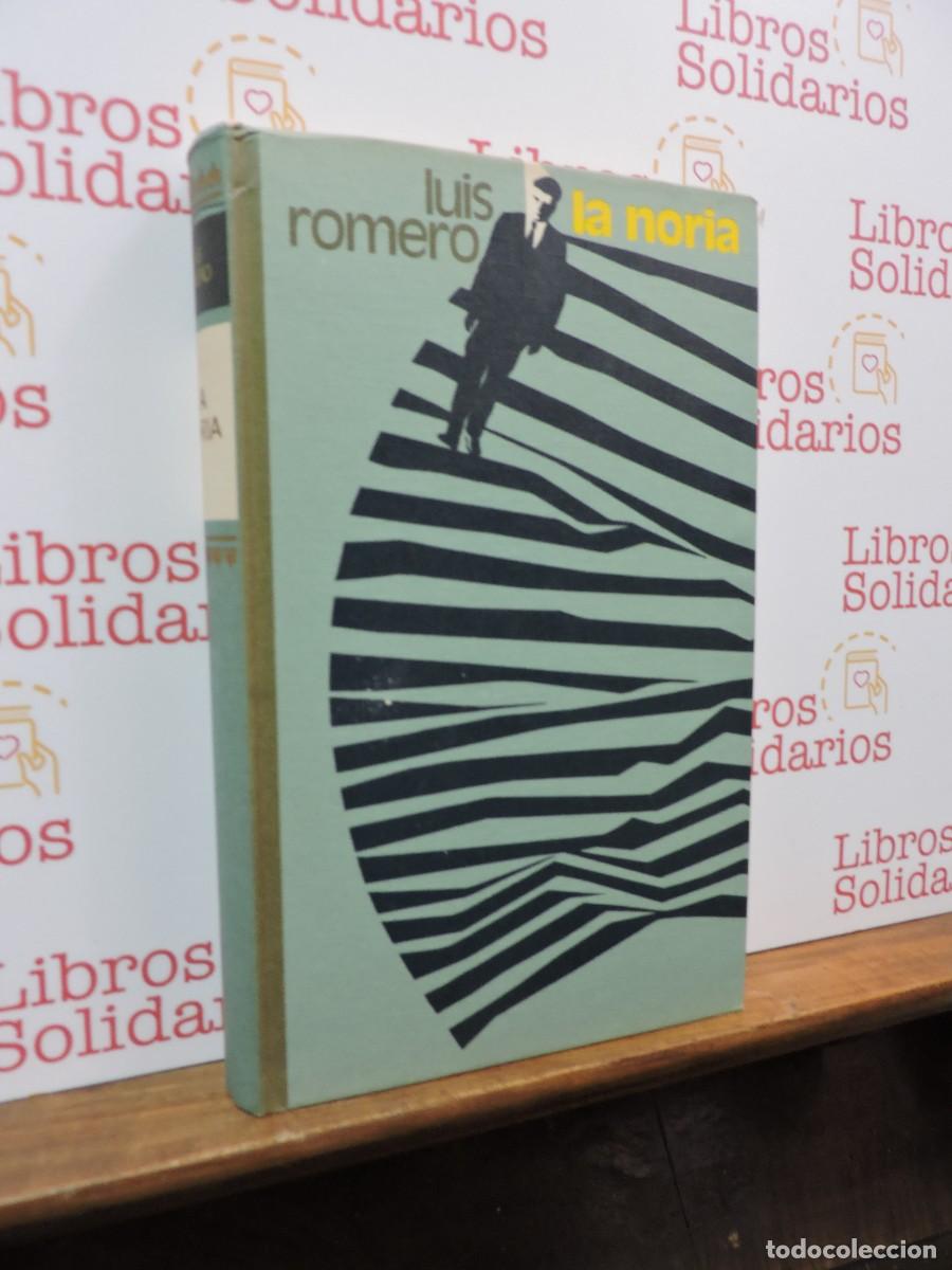 Libros: La noria. ROMERO, Luis. Ed. C&iacute;rculo de Lectores. Barcelona, 1970
