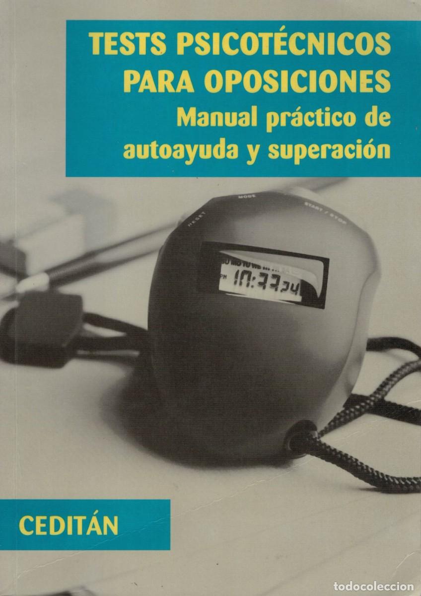 Libros: Tests psicot&eacute;cnicos para oposiciones Manual pr&aacute;ctico de autoayuda y superaci&oacute;n + soluciones. Cedit&aacute;n