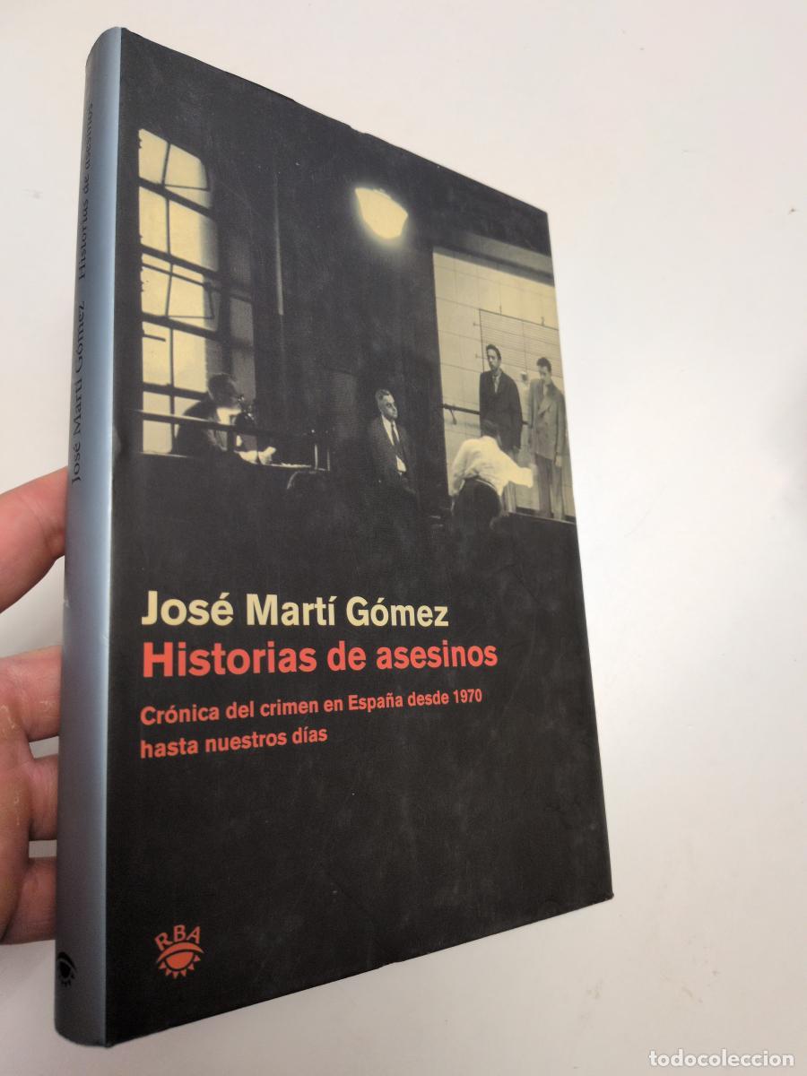 Libros: Historias de asesinos - Mart&iacute; G&oacute;mez, Jos&eacute;