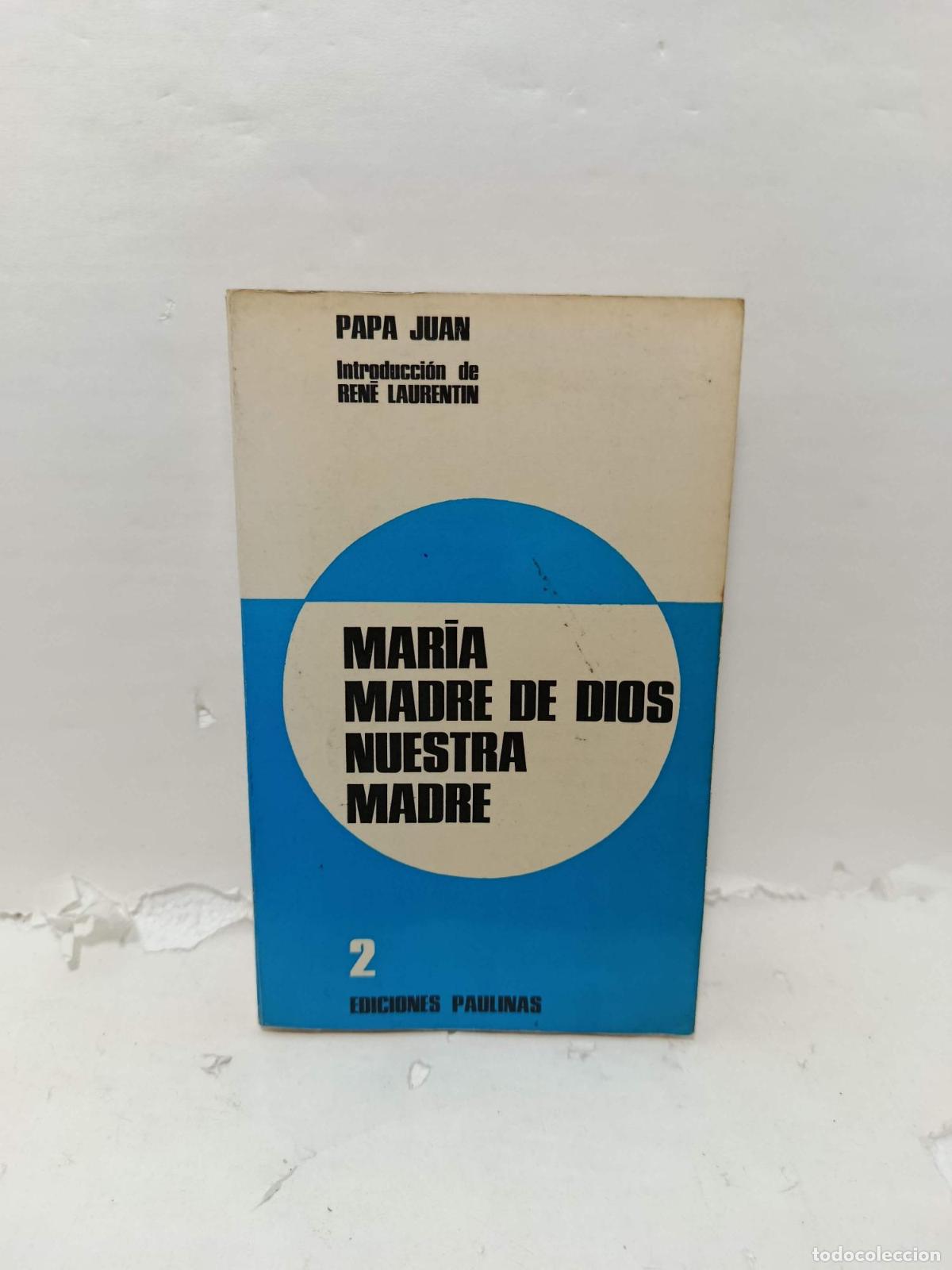 Libros: MAR&Iacute;A, MADRE DE DIOS. NUESTRA MADRE - Papa Juan