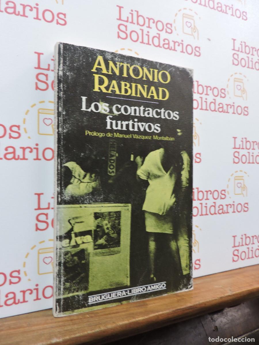 Libros: Los contactos furtivos. RABINAD, Antonio. Ed. Bruguera. Barcelona, 1985