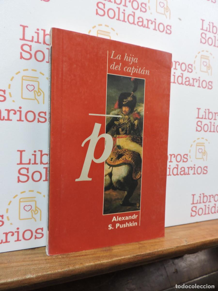 Libros: La hija del capit&aacute;n. S. PUSHKIN, Alexandr. Ediciones B. Barcelona, 1991