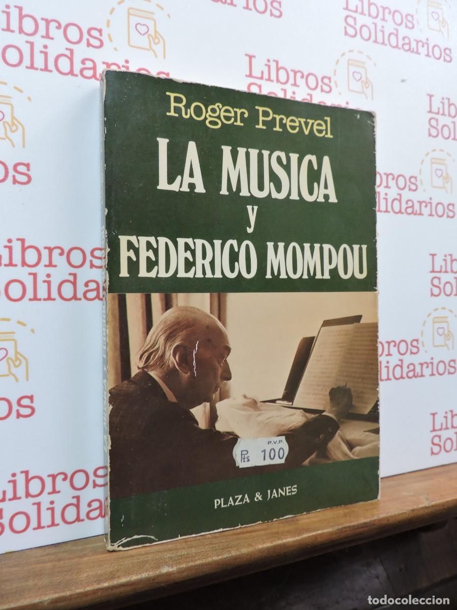 Libros: La m&uacute;sica y Federico Mompou. PREVEL, Roger. Ed. Plaza y Janes. Barcelona, 1981.