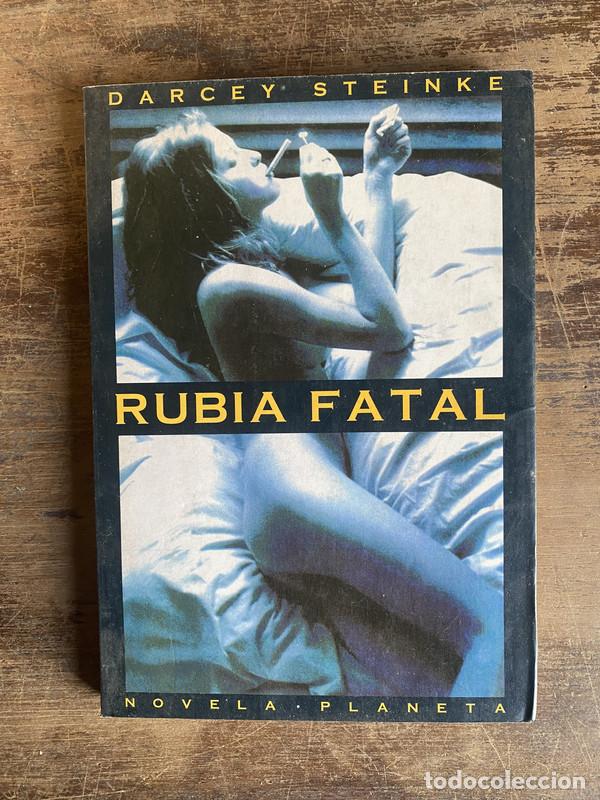 Livres: Rubia Fatal - Steinke Darcey