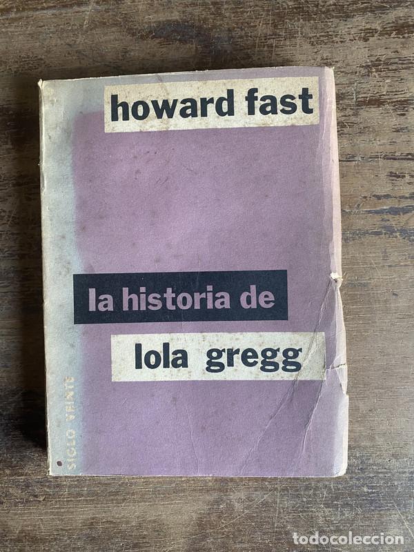 Libros: La historia de Lola Gregg - Fast Howard - Foto 1