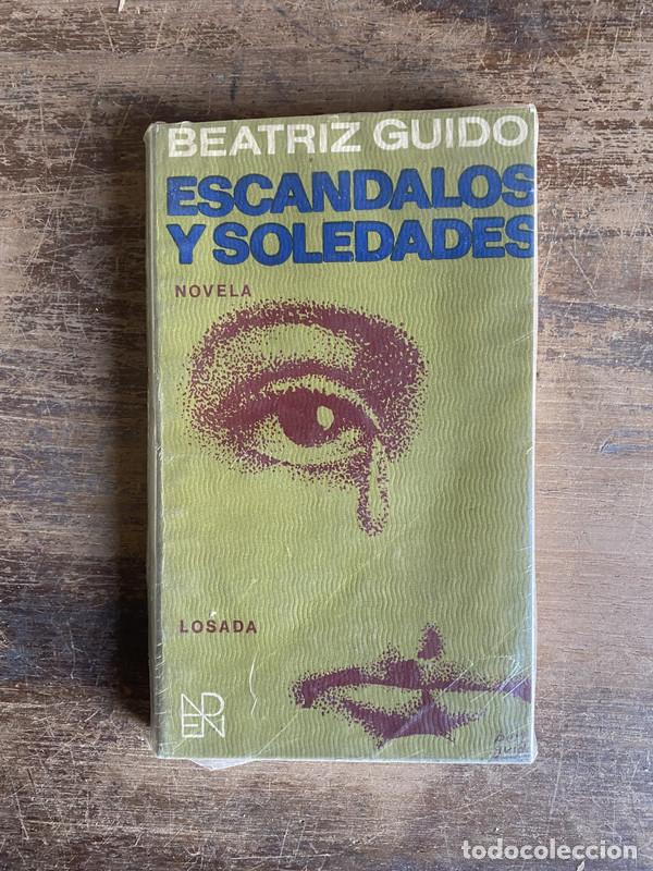 Libros: Escandalos y soledades - Guido Beatriz - Foto 1