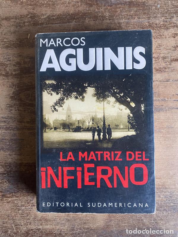 B&uuml;cher: La matriz del infierno - Aguinis Marcos