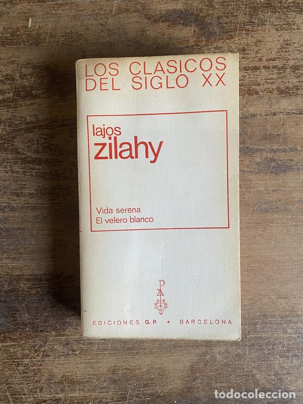 Libri di seconda mano: Vida serena / El velero blanco - Zilahy Lajos