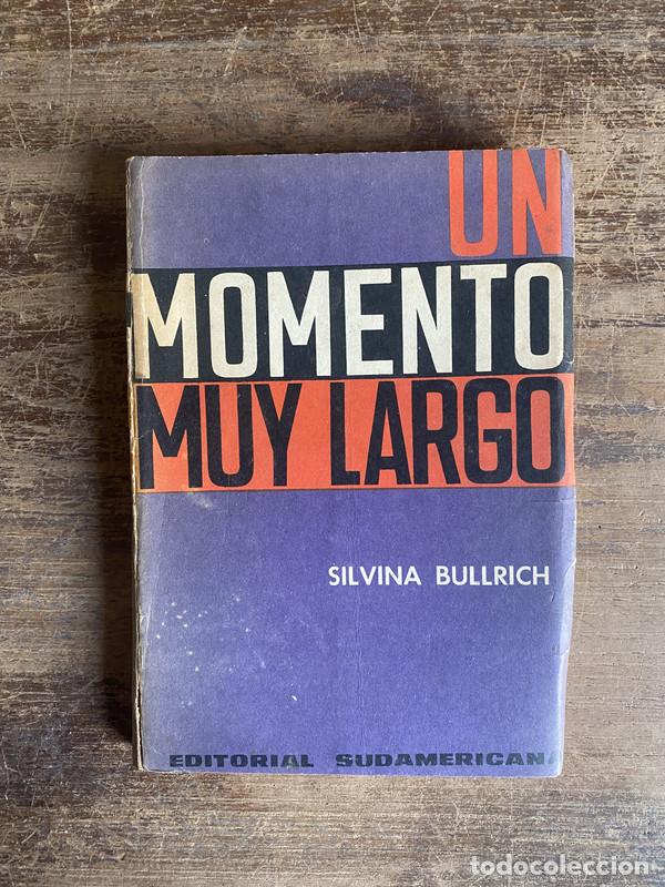 Libros: Un momento muy largo - Bullrich Silvina - Foto 1