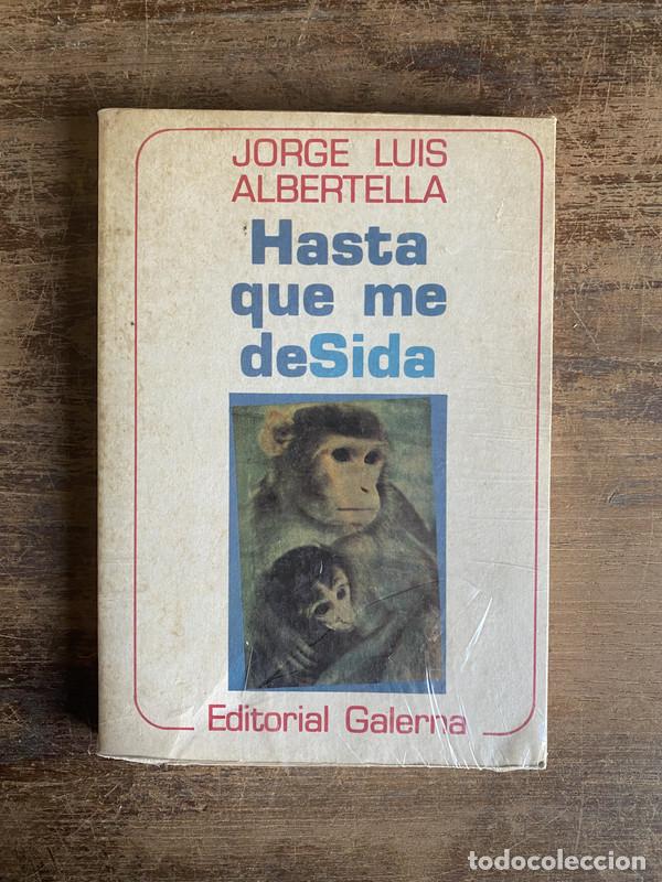 B&uuml;cher: Hasta que me deSida - Albertella Jorge Luis