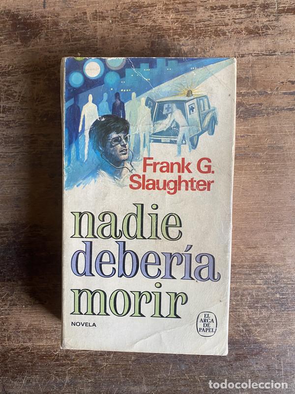 Libri di seconda mano: Nadie deberia morir - Slaughter Frank G.