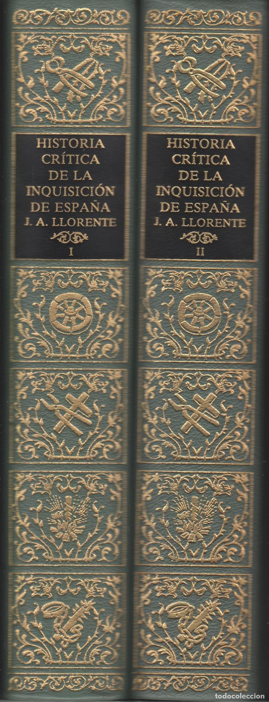 Libros: HISTORIA CR&Iacute;TICA DE LA INQUISICI&Oacute;N DE ESPA&Ntilde;A (2 TOMOS) OBRA COMPLETA LLORENTE , J.A. - EDITORIAL: C