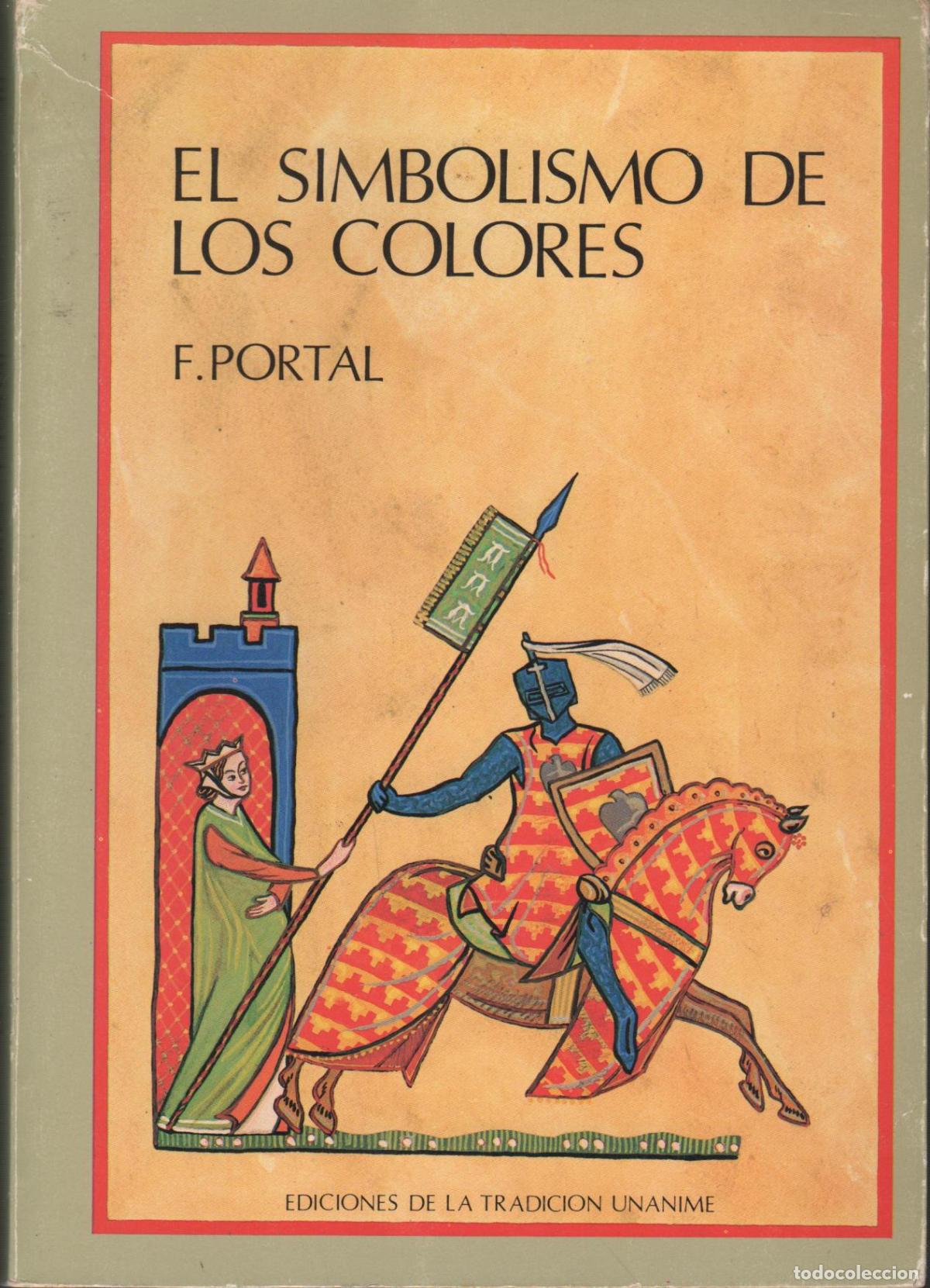 Libros: EL SIMBOLISMO DE LOS COLORES en la Antig&uuml;edad, la Edad Media y los tiempos modernos PORTAL, FREDERI