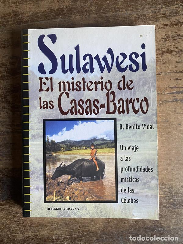 Livres: Sulawesi. El misterio de las Casas-Barco - Vidal R. Benito