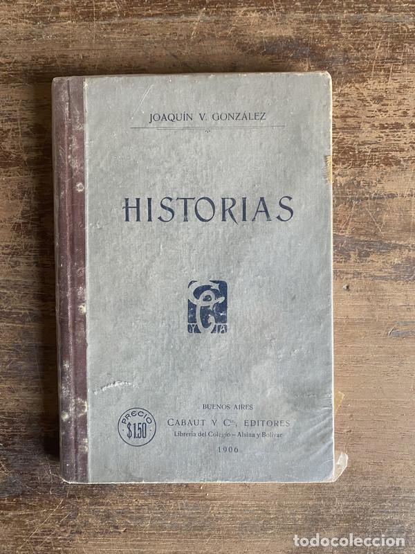 Libros: Historias - Gonzalez Joaquin V. - Foto 1