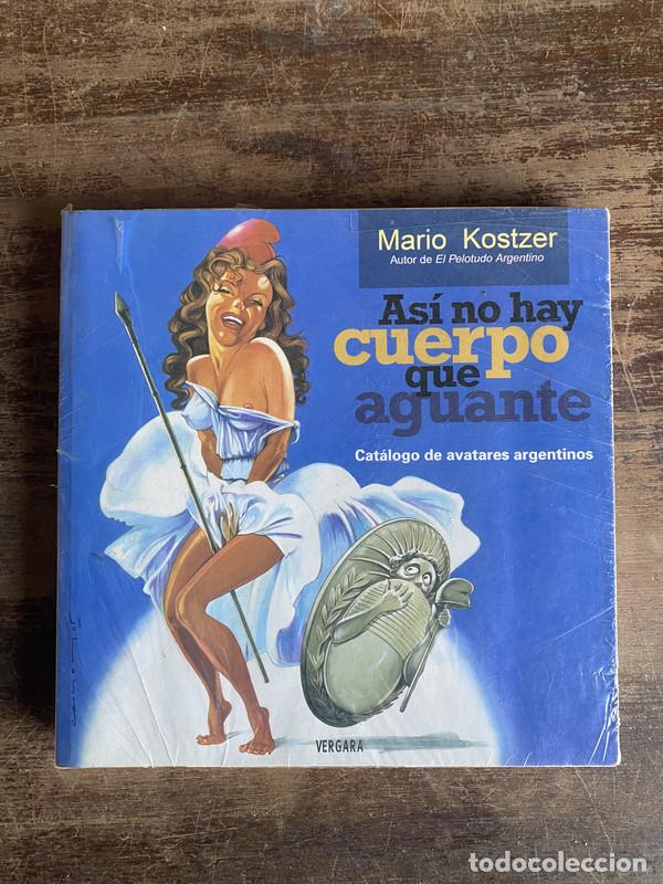 Livres: Asi no hay cuerpo que aguante - Kostzer Mario