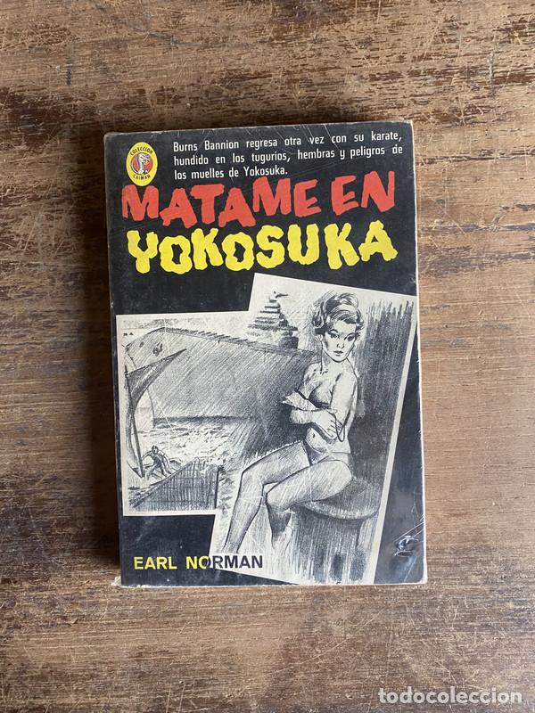Libros: Matame en Yokosuka - Norman Earl