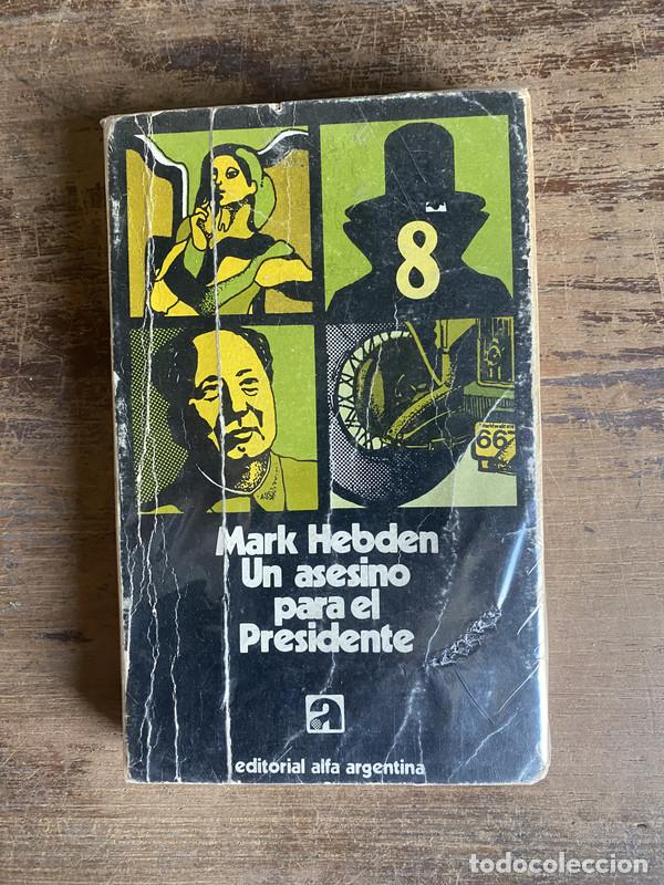 B&uuml;cher: Un asesino para el Presidente - Hebden Mark