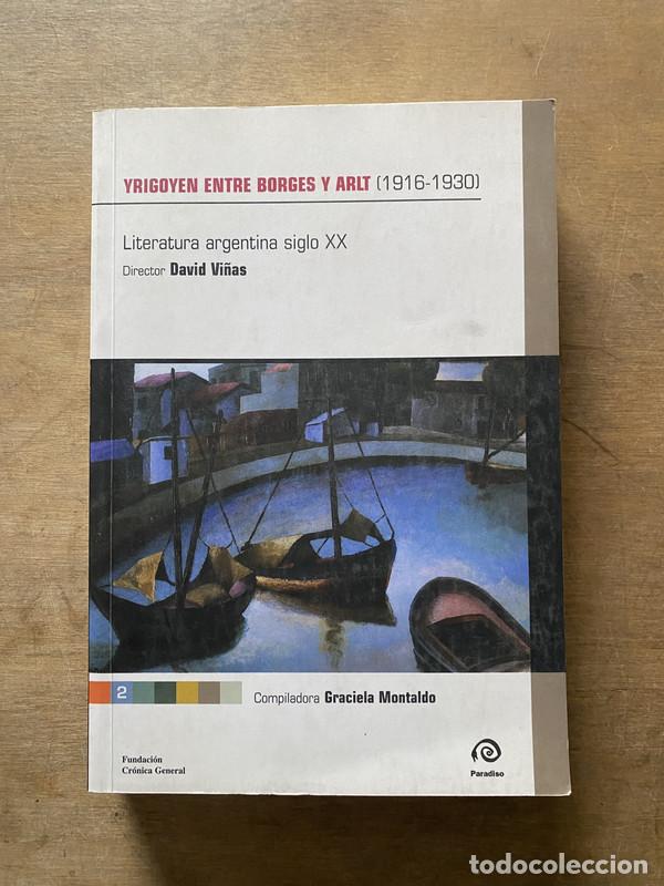 B&uuml;cher: Yrigoyen entre Borges y Arlt (1916-1930) - -
