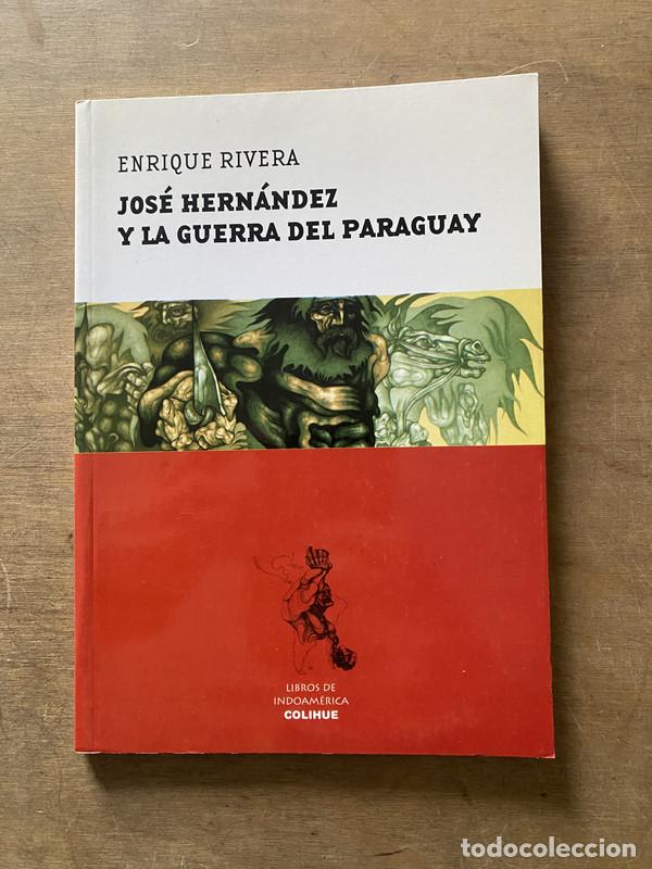 Libros: Jose Hernandez y la guerra del Paraguay - Rivera Enrique