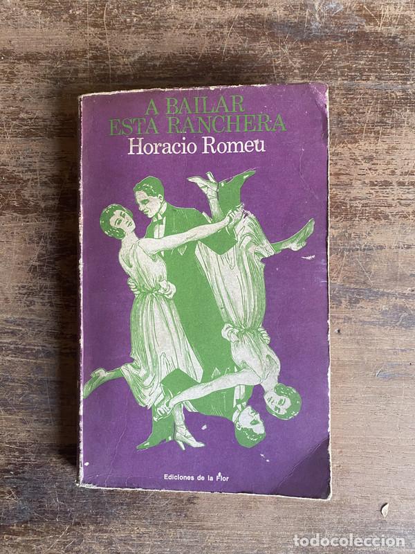 Libri di seconda mano: A bailar esta ranchera - Romeu Horacio