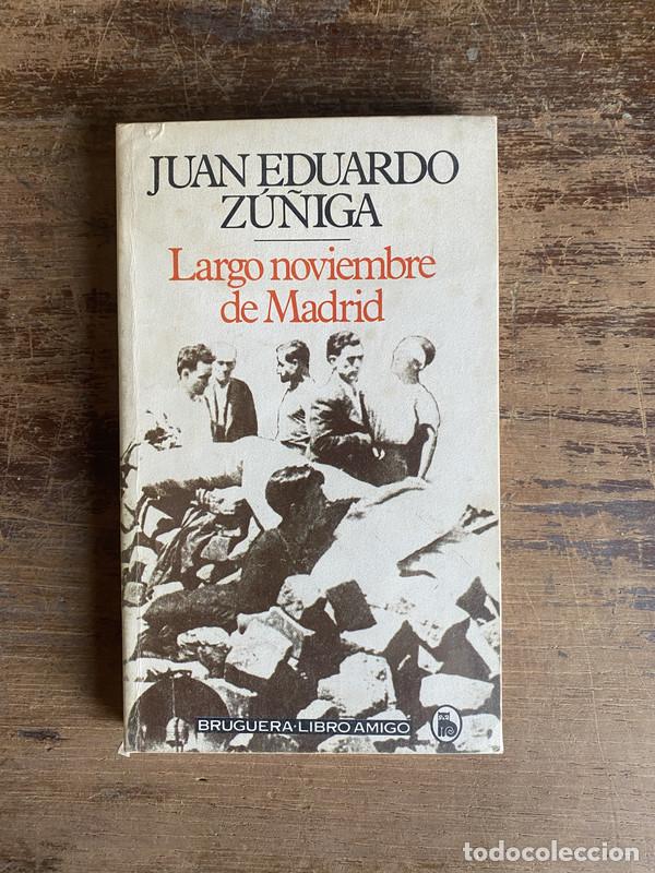 Libros: Largo noviembre de Madrid - Zu�iga Juan Eduardo