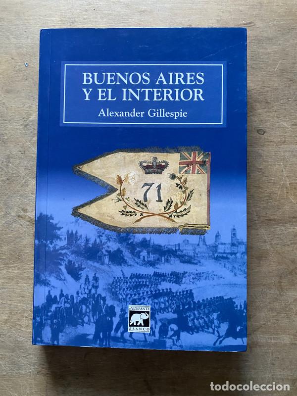 B&uuml;cher: Buenos Aires y el Interior - Gillespie Alexander