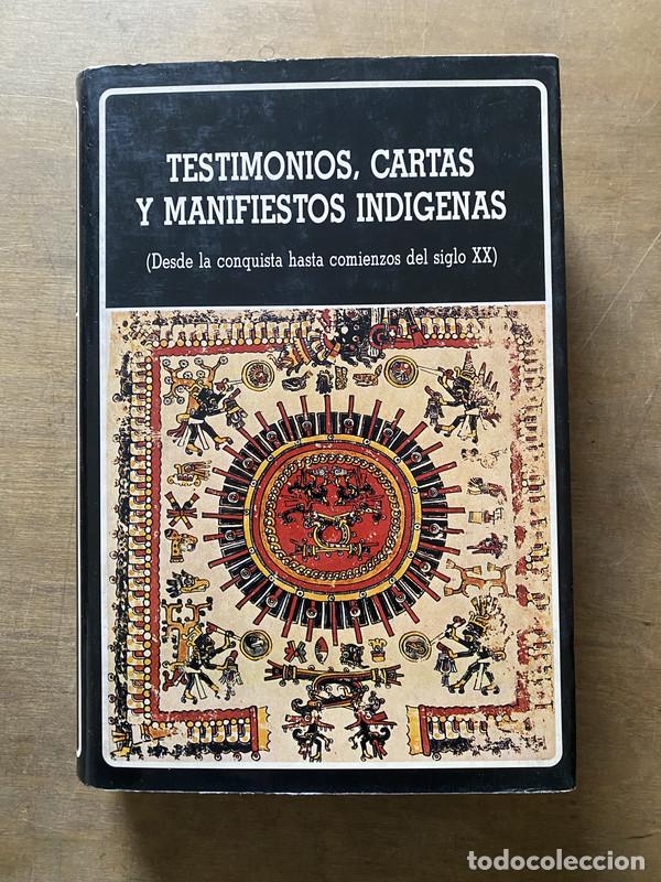 B&uuml;cher: Testimonios Cartas y Manifiestos Indigenas - -