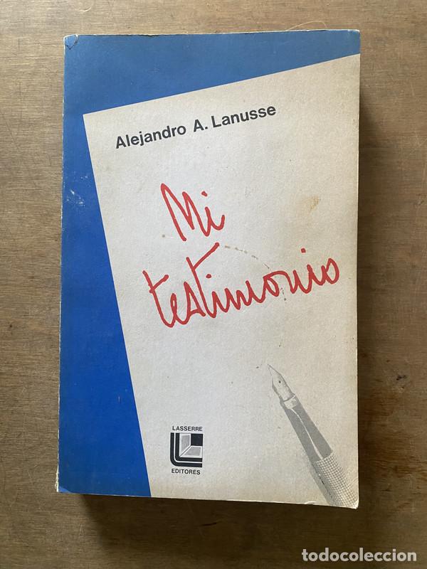 Libros: Mi testimonio - Lanusse Alejandro A. - Foto 1