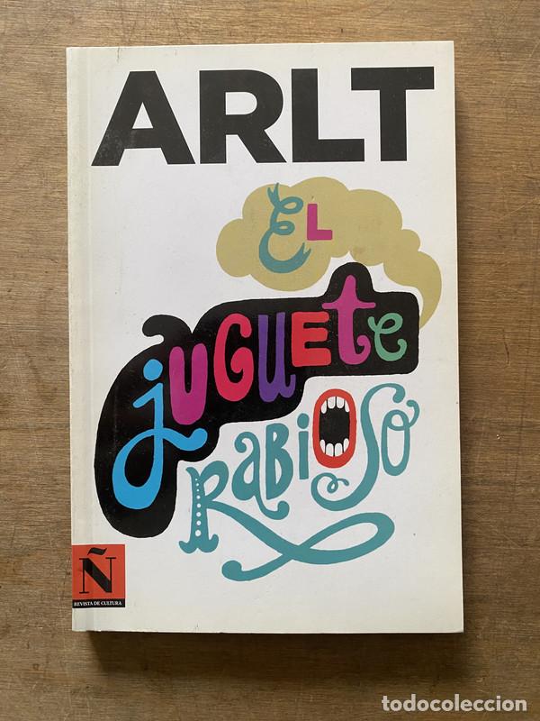 Libros: El juguete rabioso - Arlt Roberto - Foto 1