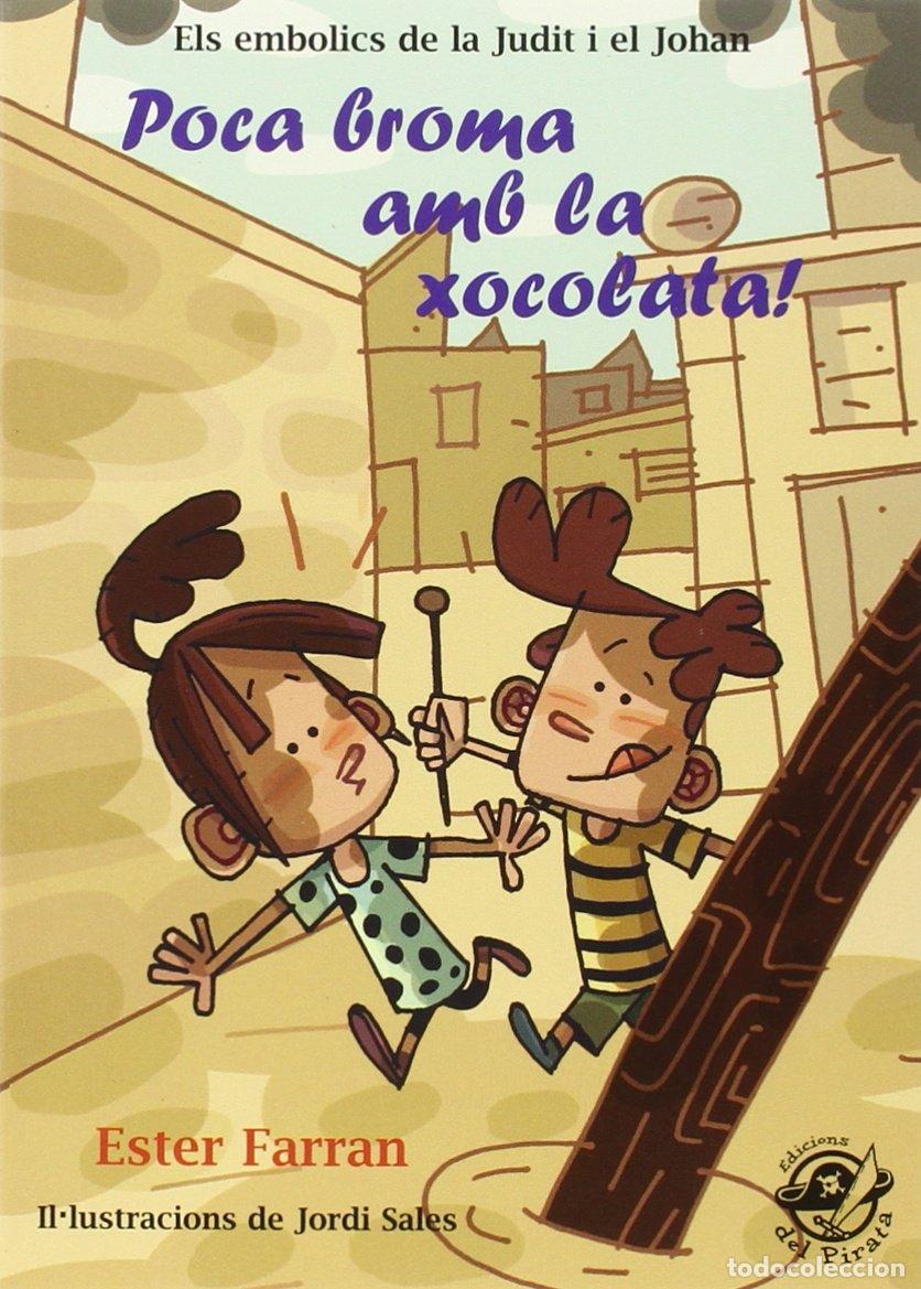 B&uuml;cher: Poca broma amb la xocolata!: Llibre per a nens i nenes de 9 anys molt divertit: aventures amb humor: