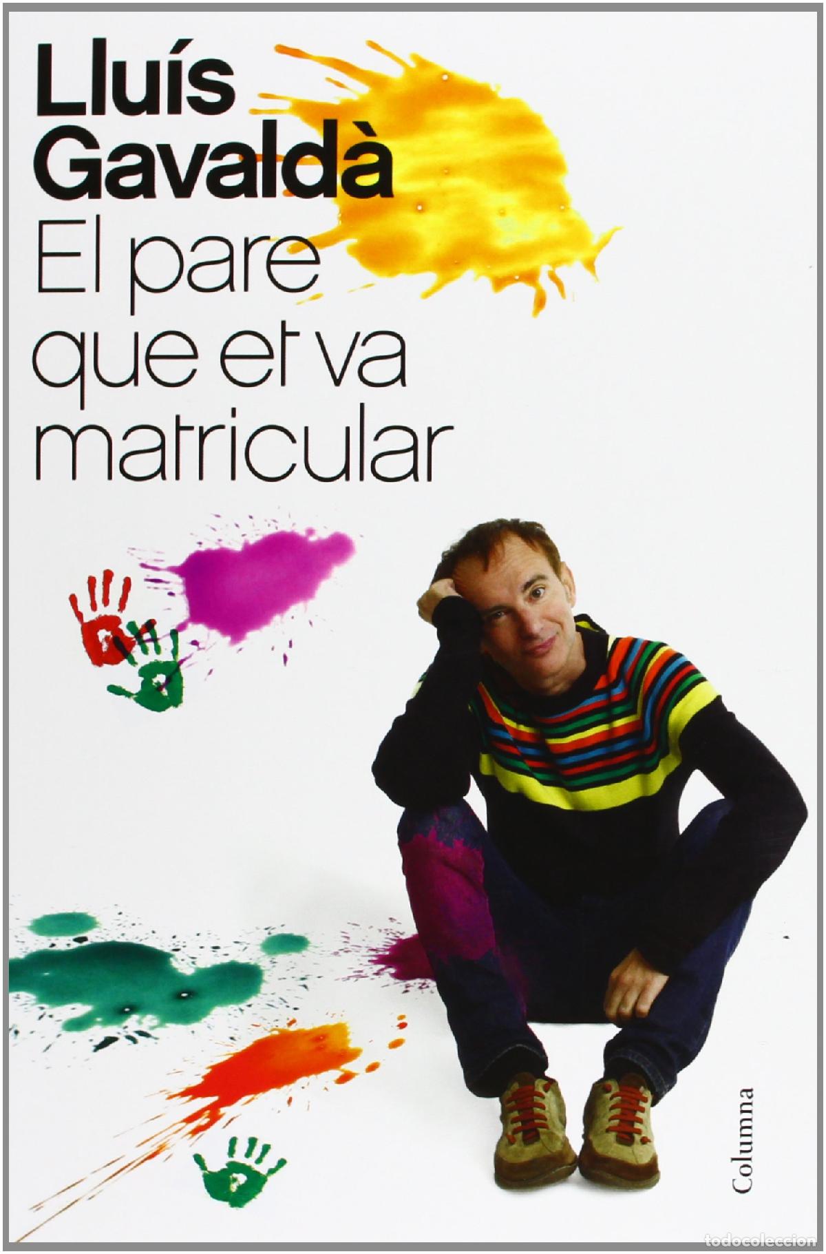 Libros: El Pare Que Et Va Matricular (NO FICCI&Oacute; COLUMNA)