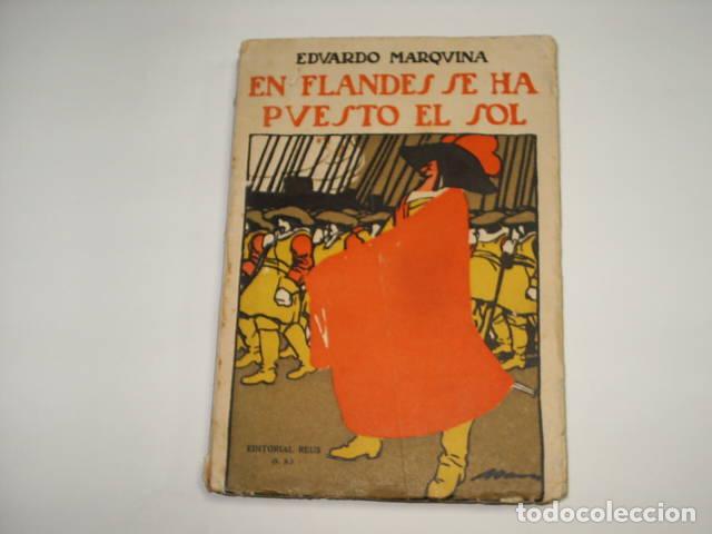 Libri di seconda mano: EN FLANDES SE HA PUESTO EL SOL. Marquina, Eduardo - EDITORIAL: Reus - Marquina, Eduardo -