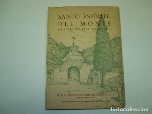 Libros: SANTO ESPIRITU DEL MONTE - (Historia R.Monasterio) Sanchis Alventosa, Joaquin EDITORIAL: Semana Graf