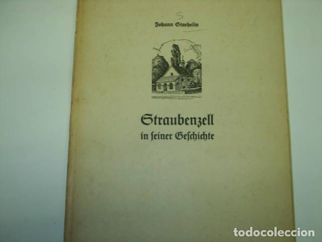Libros: STRAUBENZELL IN SEINER GESCHICHTE Staehelin, Johan EDITORIAL: - Staehelin, Johan