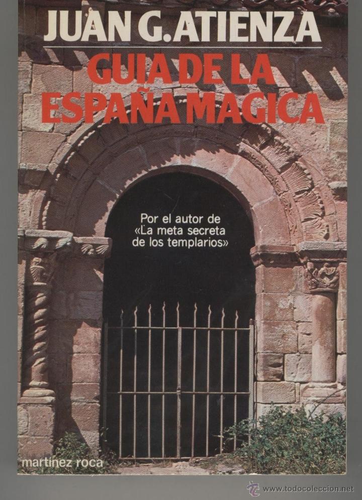 Libri di seconda mano: GUIA DE LA ESPA&Ntilde;A MAGICA Atienza, Juan G.- EDITORIAL: Mart&iacute;nez Roca - Atienza, Juan G.-
