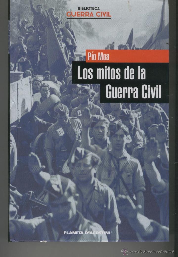 Libri di seconda mano: LOS MITOS DE LA GUERRA CIVIL Moa, P&iacute;o - EDITORIAL: Planeta DeAgostini - Moa, P&iacute;o -
