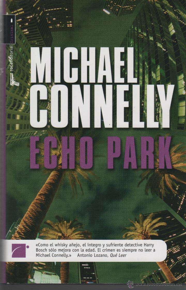 Livros em segunda m&atilde;o: ECHO PARK Michael Conelly - EDITORIAL: Roca Editorial - Michael Conelly -