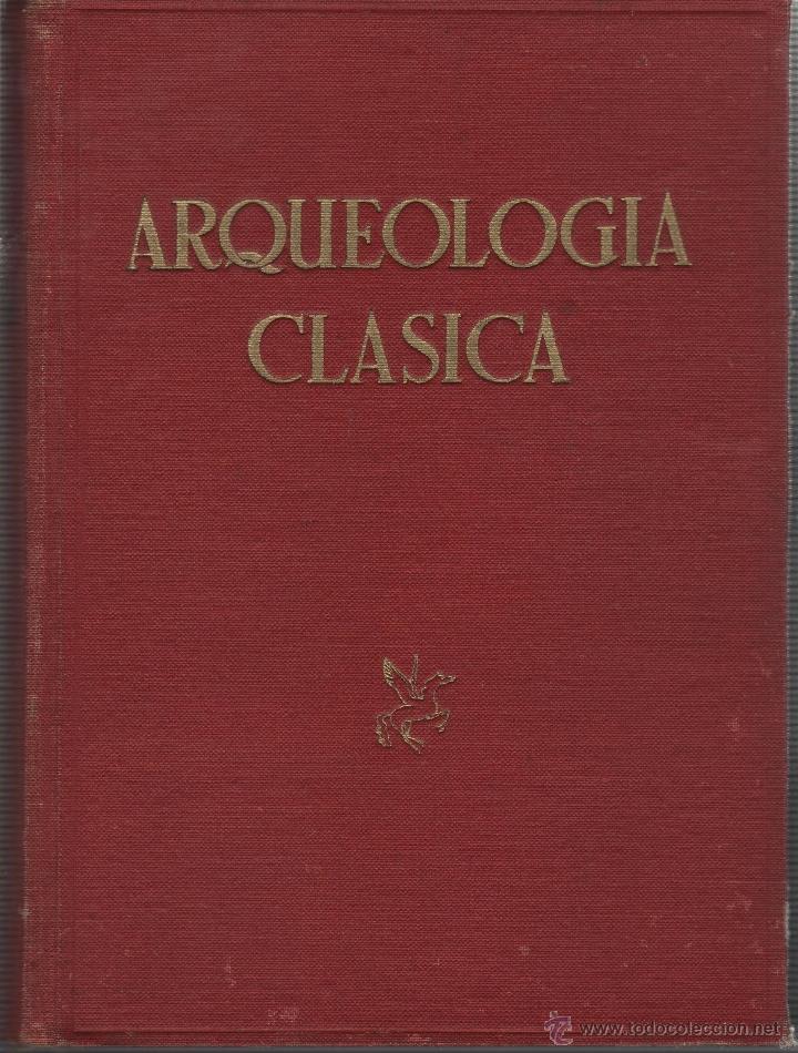 Livros em segunda m&atilde;o: ARQUEOLOG&Iacute;A CLASICA BELTR&Aacute;N MARTINEZ, ANTONIO - EDITORIAL: Pegaso - BELTR&Aacute;N MARTINEZ, ANTONIO -