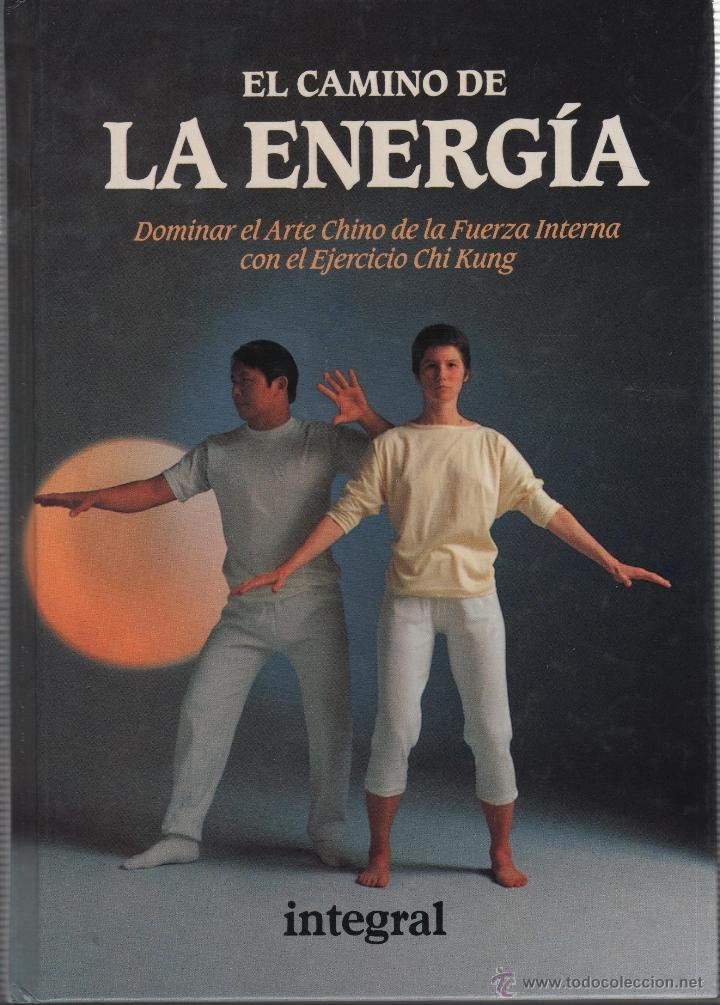 Livres: EL CAMINO DE LA ENERG&Iacute;A CHUEN, LAM KAM - EDITORIAL: Integral - CHUEN, LAM KAM -