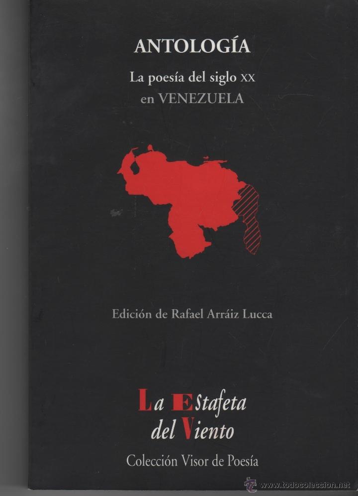 Livres: POESIA VENEZOLANA. ANTOLOGIA ESENCIAL Varios autores- EDITORIAL: La Estafeta del Viento - Varios aut