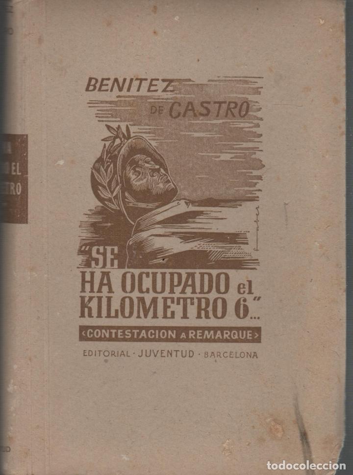 Livres: SE HA OCUPADO EL KILOMETRO 6.. Benitez de Castro- EDITORIAL: Edit.Juventud- - Benitez de Castro-