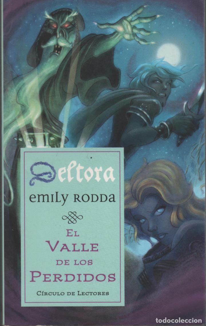 Livres: EL VALLE DE LOS PERDIDOS. (DE LA SAGA DELTORA) RODDA, EMILY- EDITORIAL: C&Iacute;RCULO DE LECTORES - RODDA,