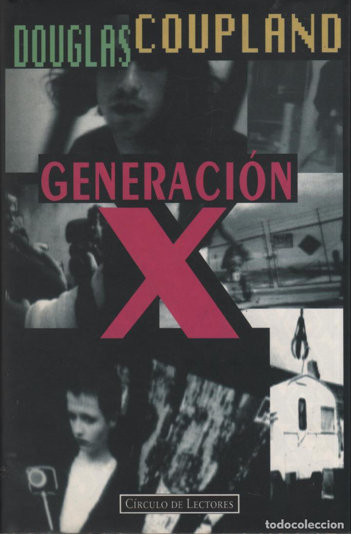 Libros: GENERACION X Coupland, Douglas- EDITORIAL: Circulo lectores - Coupland, Douglas-